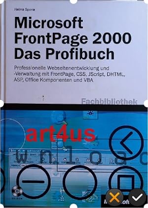 Microsoft FrontPage 2000 - das Profibuch : Professionelle Webseitenentwicklung und -Verwaltung mi...
