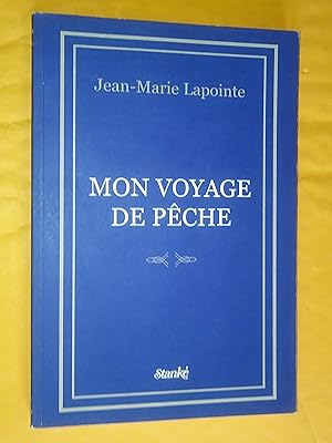 Imagen del vendedor de Mon voyage de pche a la venta por Claudine Bouvier