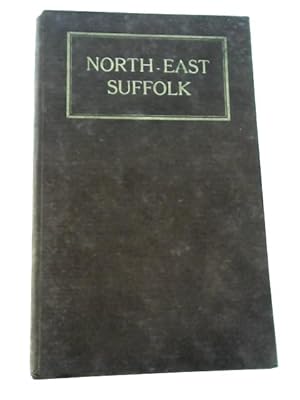 Imagen del vendedor de North - East Suffolk a la venta por World of Rare Books
