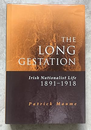 Seller image for Long Gestation : Irish Nationalist Life 1891-1918 for sale by Joe Collins Rare Books