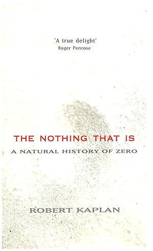 Seller image for The Nothing That is: A Natural History of Zero for sale by M Godding Books Ltd