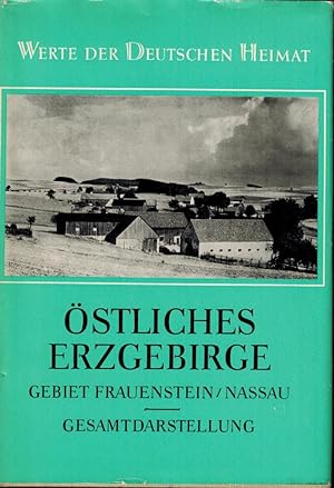 Östliches Erzgebirge, Gebiet Frauenstein/ Nassau. Werte der Deutschen Heimat, Band 10.