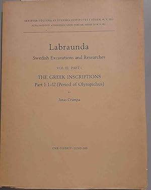Labraunda. Swedish Excavations and Researches. Vol. III, The Greek Inscriptions Part I: 1-12. Skr...