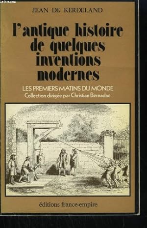 Seller image for L'Antique histoire de quelques inventions modernes (Les Premiers matins du monde) for sale by Ammareal