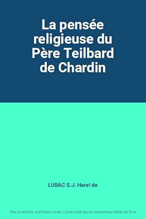 Immagine del venditore per La pense religieuse du Pre Teilbard de Chardin venduto da Ammareal