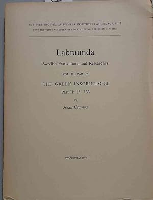 Labraunda. Swedish Excavations and Researches. Vol. III, the Greek Inscriptions Part II: 13-133. ...