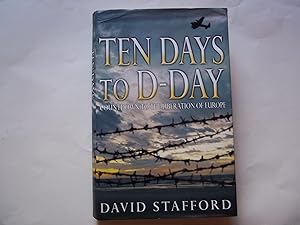 Seller image for Ten Days To D-Day: Countdown to the Liberation of Europe for sale by Carmarthenshire Rare Books