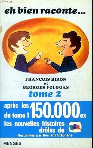 Seller image for Eh bien raconte . Tome 2 for sale by Le-Livre