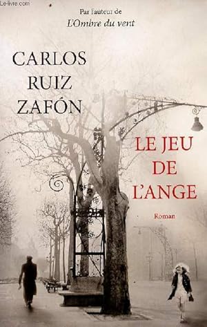 Seller image for Le jeu de l'ange - Par l'auteur de l'ombre du vent for sale by Le-Livre