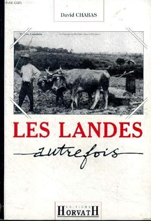 Imagen del vendedor de Les Landes autrefois a la venta por Le-Livre