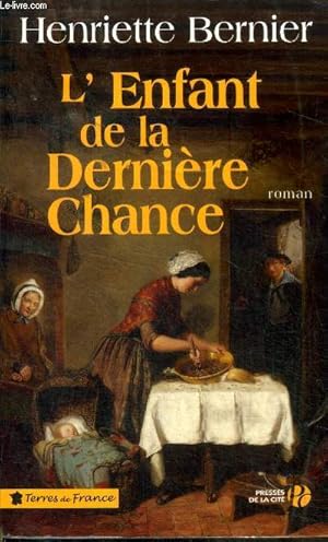 Image du vendeur pour L'enfant de la dernire chance Collection terres de France mis en vente par Le-Livre