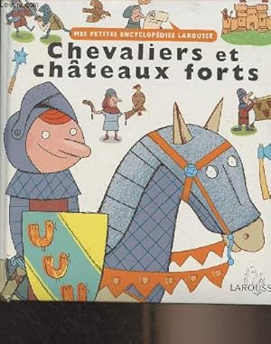 Image du vendeur pour Chevaliers et chteaux forts - "Mes petites encyclopdies Larousse" mis en vente par Le-Livre