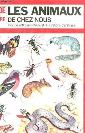 Seller image for Les animaux de chez nous - Plus de 100 descriptions et illustrations d'animaux - Guide de la nature for sale by Le-Livre