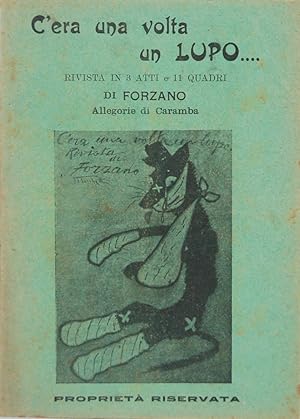 C'era una volta un lupo. Rivista in 3 Atti e 11 Quadri di Forzano