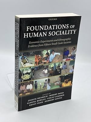 Imagen del vendedor de Foundations of Human Sociality Economic Experiments and Ethnographic Evidence from Fifteen Small-Scale Societies a la venta por True Oak Books