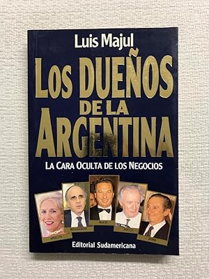 Immagine del venditore per Los Dueos de La Argentina. La Cara Oculta de Los Negocios venduto da Campbell Llibres