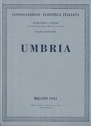 Seller image for Attraverso L'Italia. Volume duodecimo: Umbria for sale by Il Salvalibro s.n.c. di Moscati Giovanni