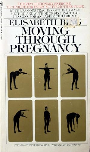Imagen del vendedor de Moving through pregnancy : the complete exercise guide for today's woman a la venta por Kayleighbug Books, IOBA