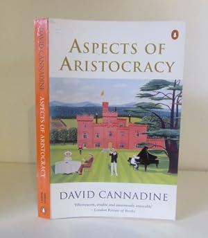 Seller image for Aspects of Aristocracy: Grandeur And Decline in Modern Britain for sale by BRIMSTONES