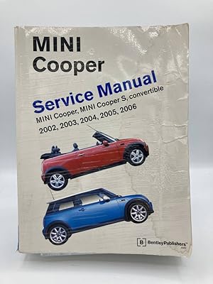 Seller image for Mini Cooper Service Manual 2002, 2003, 2004, 2005, 2006 Cooper, Cooper S, Including Convertible for sale by True Oak Books