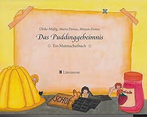 Seller image for Das Puddinggeheimnis. Ein Mutmacherbuch. for sale by Homburger & Hepp