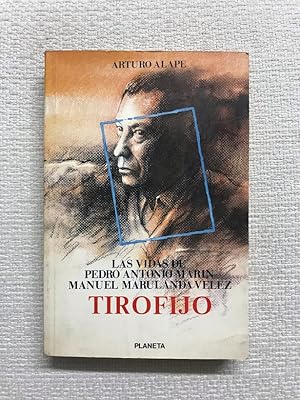 Image du vendeur pour Tirofijo. Las vidas de Pedro Antonio Marn, Manuel Marulanda Vlez (Coleccin Documento) (Spanish Edition) mis en vente par Campbell Llibres