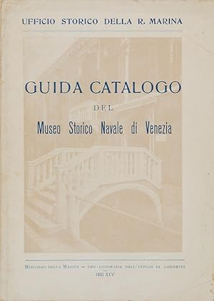 Guida catalogo del Museo Storico Navale di Venezia