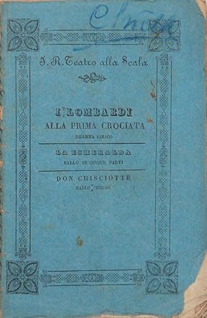 I lombardi alla prima crociata. Dramma lirico di Temistocle Solera posto in musica da Giuseppe Ve...