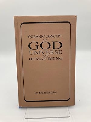 Seller image for QURANIC CONCEPT OF GOD UNIVERSE AND HUMAN BEING BY DR. SHABNAM IQBAL for sale by True Oak Books