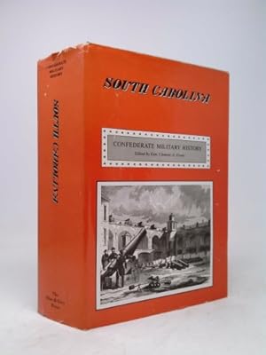 Seller image for South Carolina ; Confederate Military History / a Library of Confederate States History, in Thirteen Volumes, Written by Distinguished Men of the South, and Edited by Gen. Clement A. Evans of Georgia.south Carolina by Brig. -Gen. Ellison Capers for sale by ThriftBooksVintage