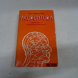 Seller image for ACUPUNTURA. Ciencia o charlatanismo? for sale by Librera J. Cintas