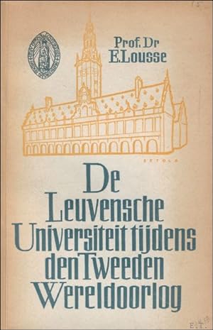 Bild des Verkufers fr Leuvensche Universiteit tijdens den tweeden wereldoorlog, 1939-1945 zum Verkauf von BOOKSELLER  -  ERIK TONEN  BOOKS