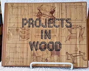 PROJECTS IN WOOD