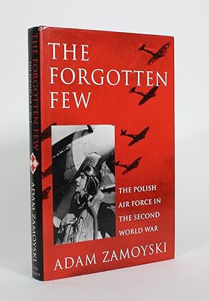 Seller image for The Forgotten Few: The Polish Air Force in the Second World Ward for sale by Minotavros Books,    ABAC    ILAB