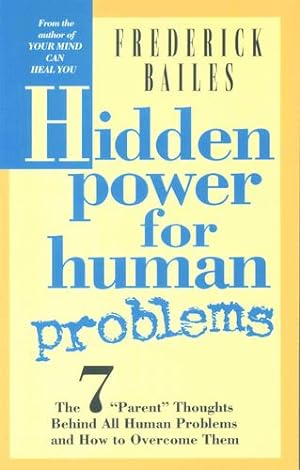 Immagine del venditore per Hidden Power for Human Problems by Frederick W. Bailes [Paperback ] venduto da booksXpress