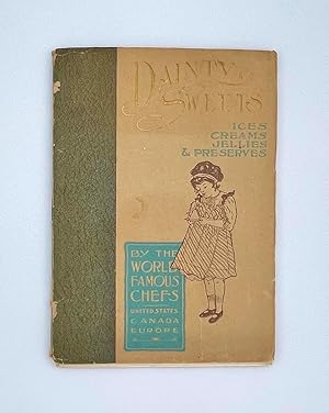 The Dainty Sweet Book Ices, Creams, Jellies & Preserves