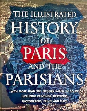 The Illustrated History of Paris & the Parisians