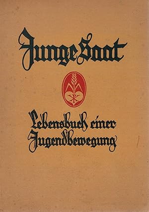 Image du vendeur pour Junge Saat. Lebensbuch einer Jugendbewegung mis en vente par Antiquariat Hans Wger