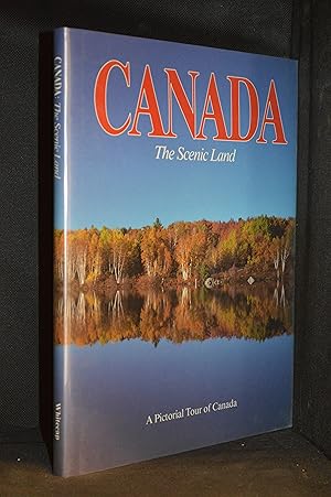 Canada; The Scenic Land; A Pictorial Tour of Canada