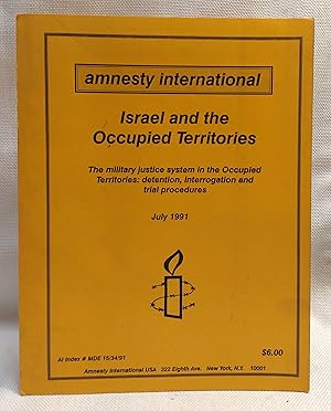 Israel and the Occupied Territories The military justice system in the Occupied Territories: dete...