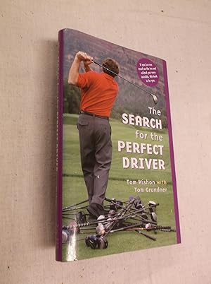 Seller image for The Search for the Perfect Driver for sale by Barker Books & Vintage