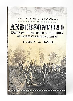 Seller image for Ghosts and Shadows of Andersonville: Essays on the Secret Social Histories of America's Deadliest Prison for sale by Underground Books, ABAA