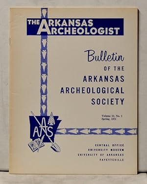 Seller image for The Arkansas Archeologist, Volume 12, Number 1 (Spring 1971) Bulletin of the Arkansas Archeological Society for sale by Cat's Cradle Books