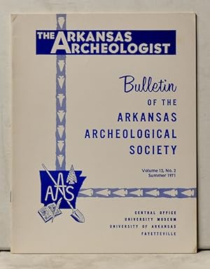 Seller image for The Arkansas Archeologist, Volume 12, Number 2 (Summer 1971) Bulletin of the Arkansas Archeological Society for sale by Cat's Cradle Books