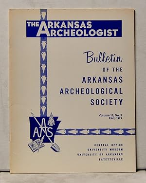 Bild des Verkufers fr The Arkansas Archeologist, Volume 12, Number 3 (Fall 1971) Bulletin of the Arkansas Archeological Society zum Verkauf von Cat's Cradle Books