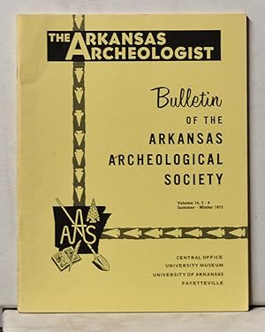 Imagen del vendedor de The Arkansas Archeologist, Volume 14, Numbers 2-4(Summer, Fall, and Winter 1973) Bulletin of the Arkansas Archeological Society a la venta por Cat's Cradle Books