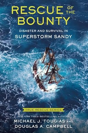 Imagen del vendedor de Rescue of the Bounty : Disaster and Survival in Superstorm Sandy: Young Readers Edition a la venta por GreatBookPrices