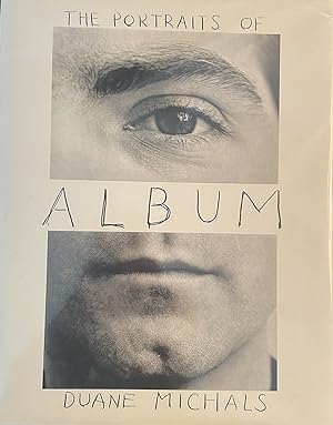 ALBUM. The Portraits of Duane Michals 1958-1988