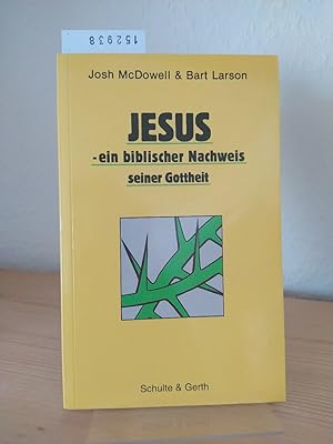 Seller image for Jesus - ein biblischer Nachweis seiner Gottheit. [Von Josh McDowell und Bart Larson]. for sale by Antiquariat Kretzer