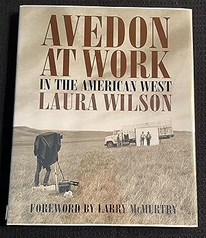 AVEDON AT WORK. Foreword by Larry McMurtry